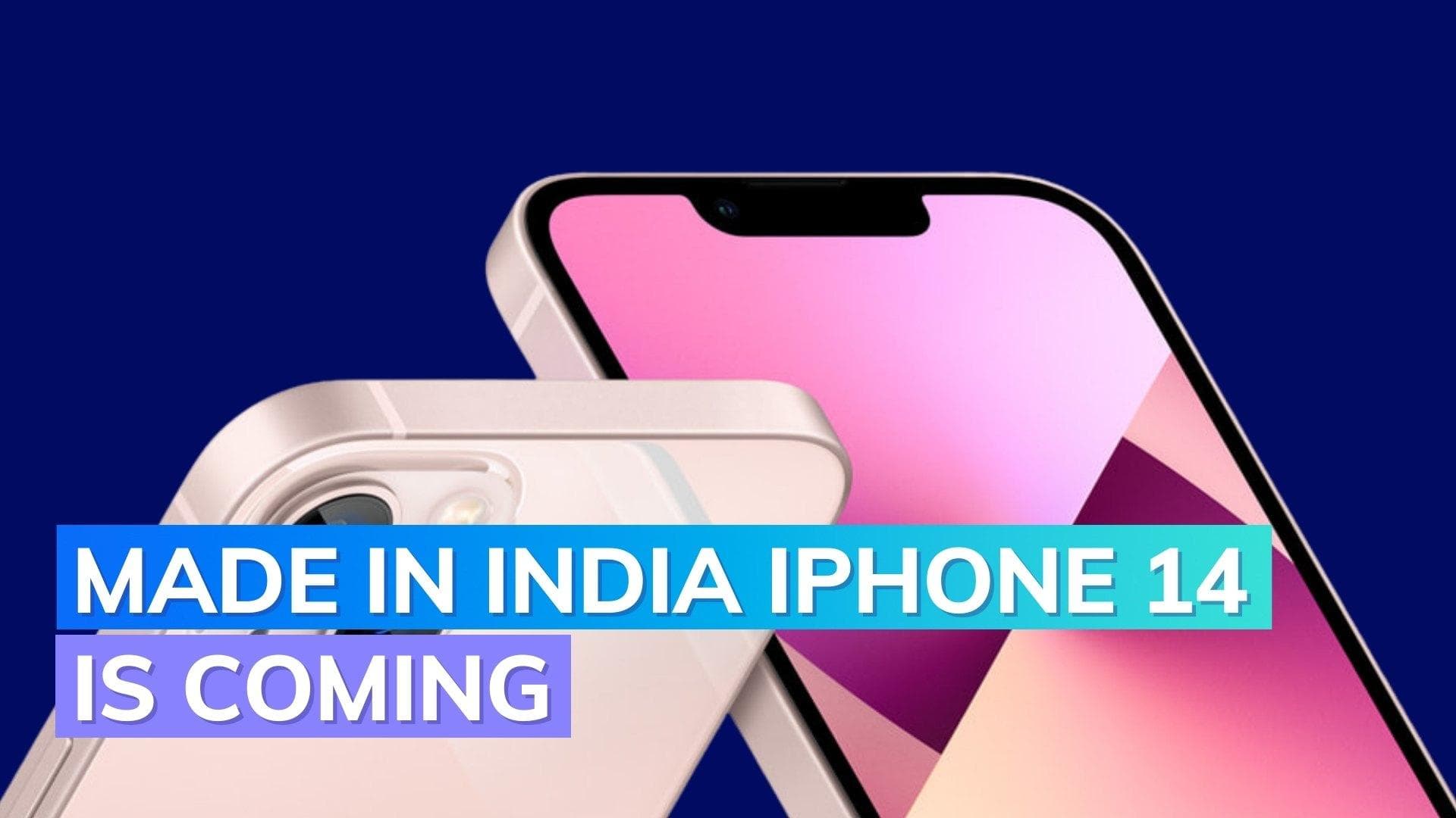 iPhone 14 might be made in India from day one