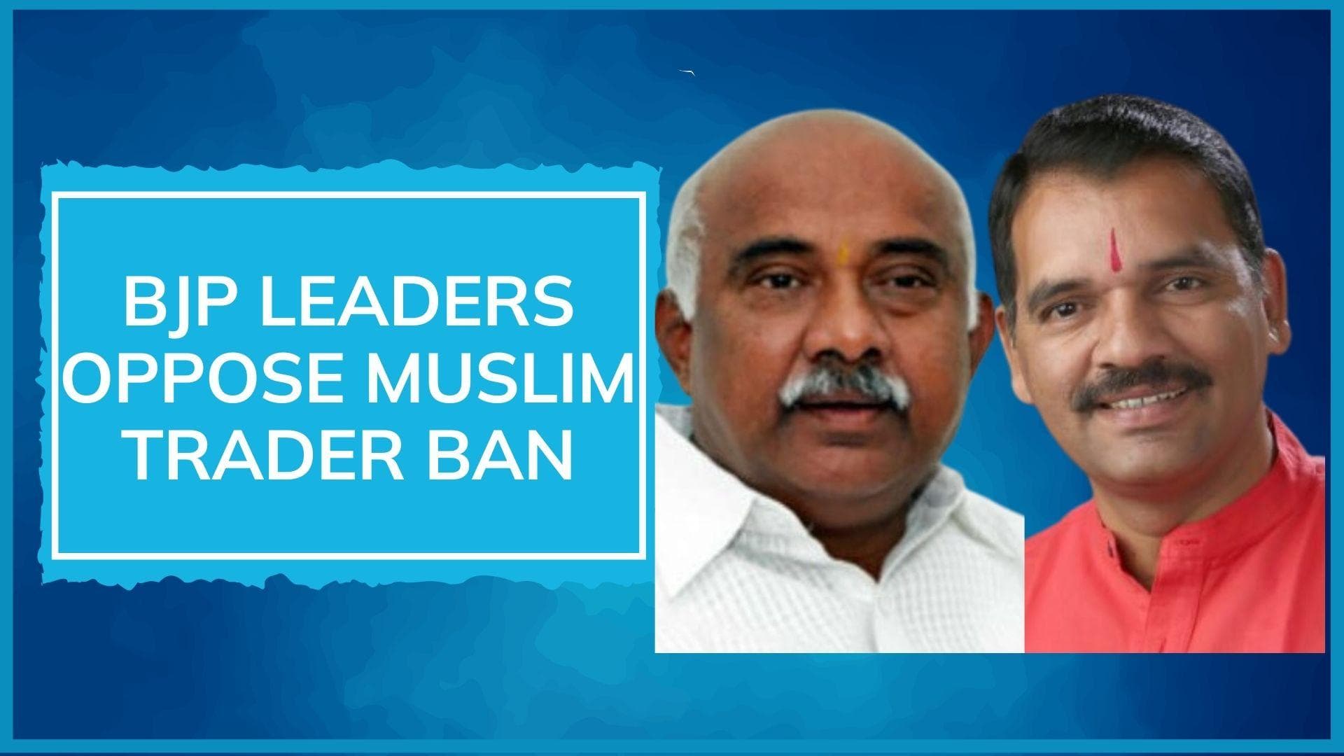 2 BJP legislators oppose Karnataka govt's ban on Muslim traders