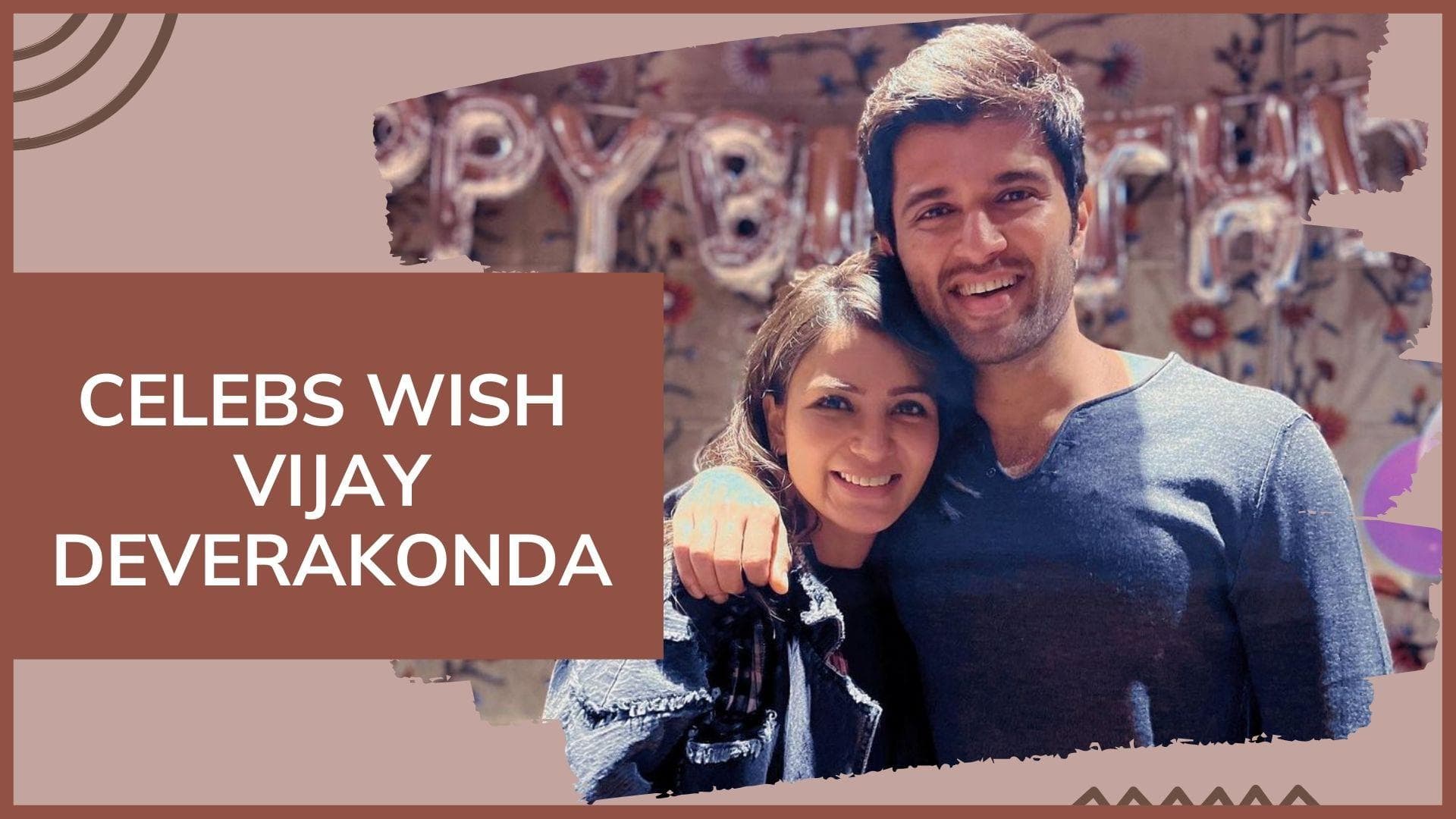 Happy Birthday Vijay Deverakonda: Celebrities and fans wish the superstar actor on his birthday 