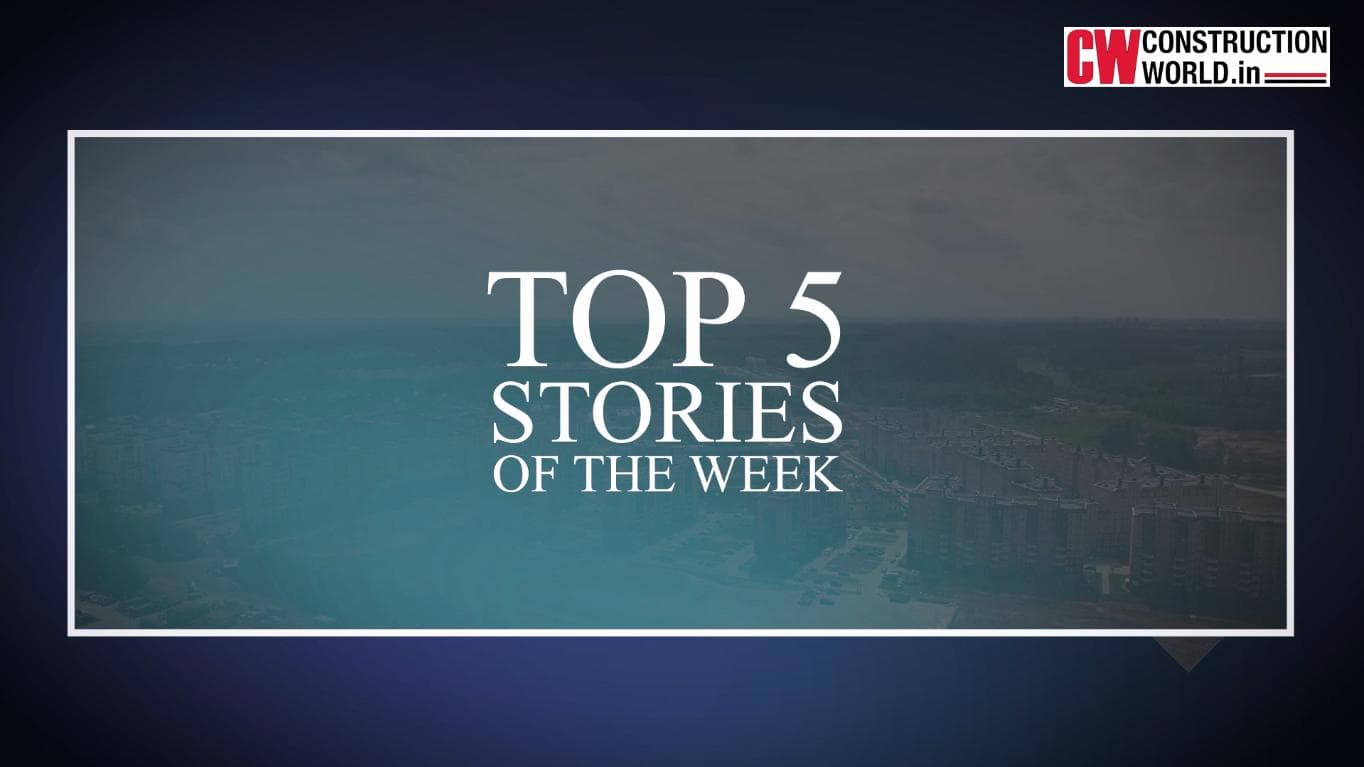 Top 5 Stories of the week - 23rd July 2021 | Construction World