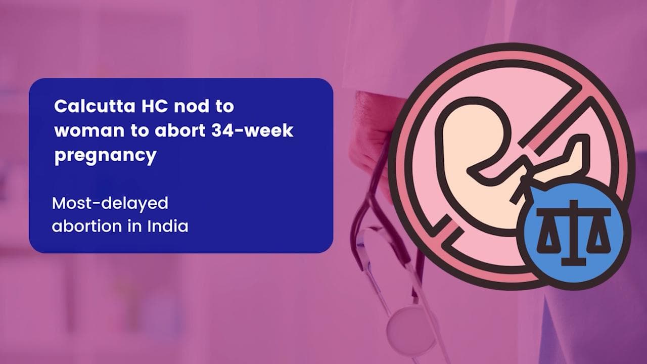 Calcutta HC approves most-delayed abortion in India at 34 weeks 