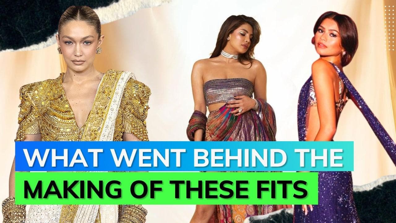 From Gigi Hadid's saree to Priyanka Chopra's upcycled vintage look, here's what went behind the making