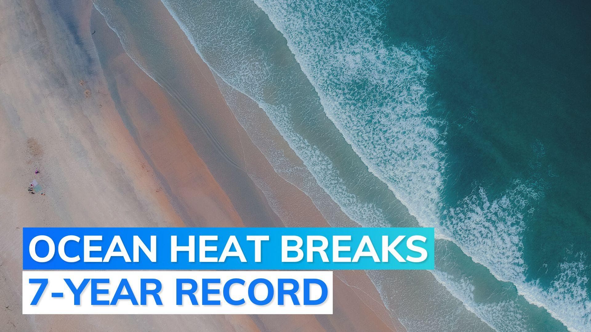 Record-breaking ocean temperatures set off climate change alarms