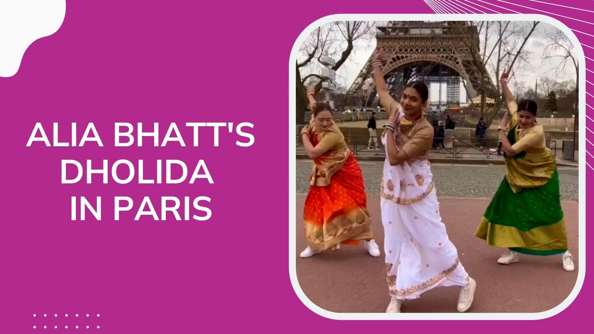 Women dance in front of Eiffel Tower to 'Dholida' from Alia Bhatt's 'Gangubai Kathiawadi'
