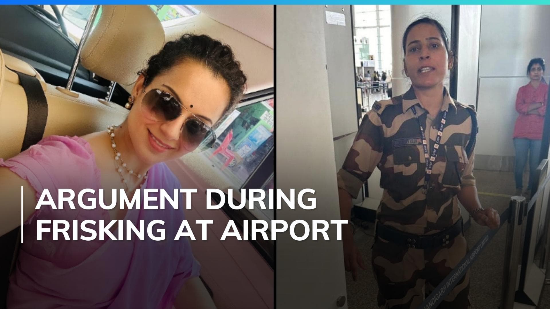 Kangana Ranaut 'slapped' by CISF personnel at Chandigarh airport