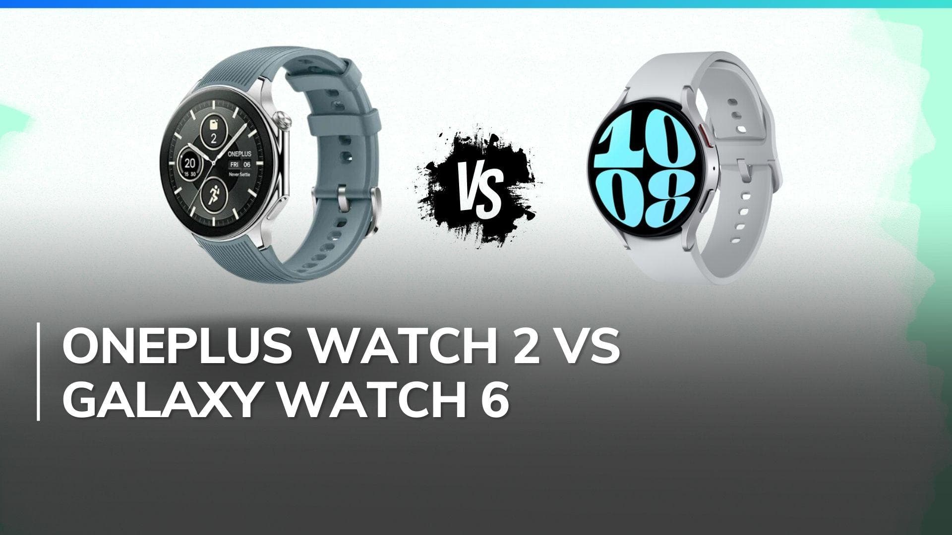 OnePlus Watch 2 vs Samsung Galaxy Watch 6: Battery life, features, and price compared