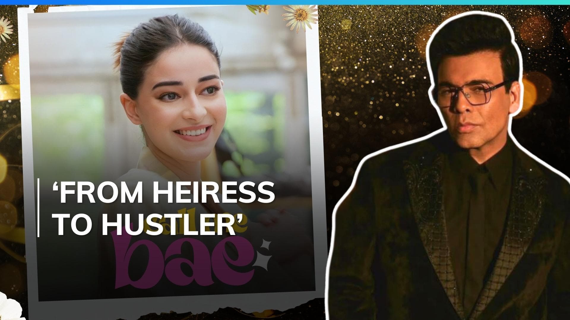 Ananya Panday to star in Karan Johar's 'Call Me Bae', Alanna Panday to make debut with 'The Tribe'