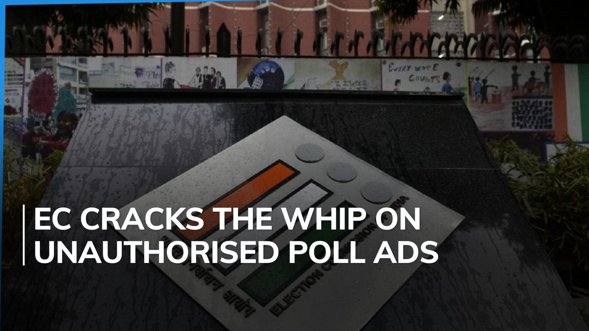 EC wants all unauthorised political advertisements removed