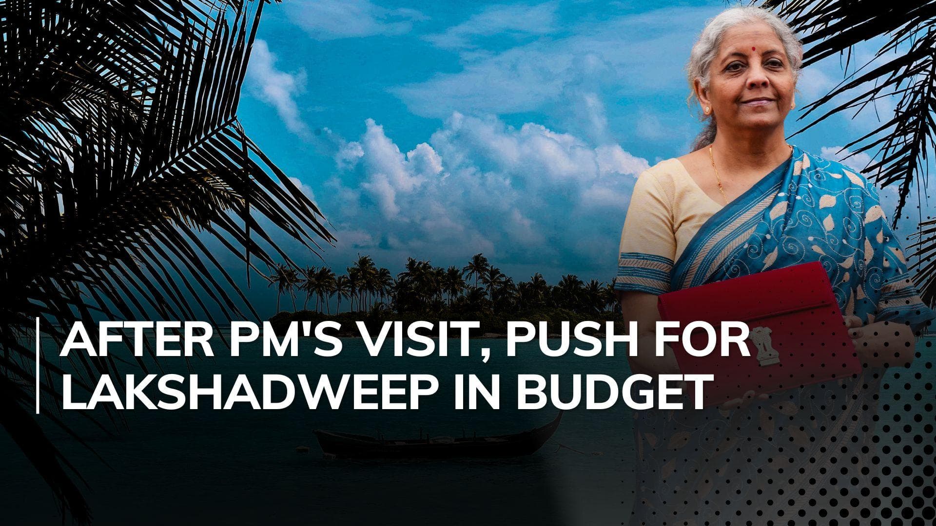 Budget 2024 | Lakshadweep finds mention in Nirmala Sitharaman's interim budget speech