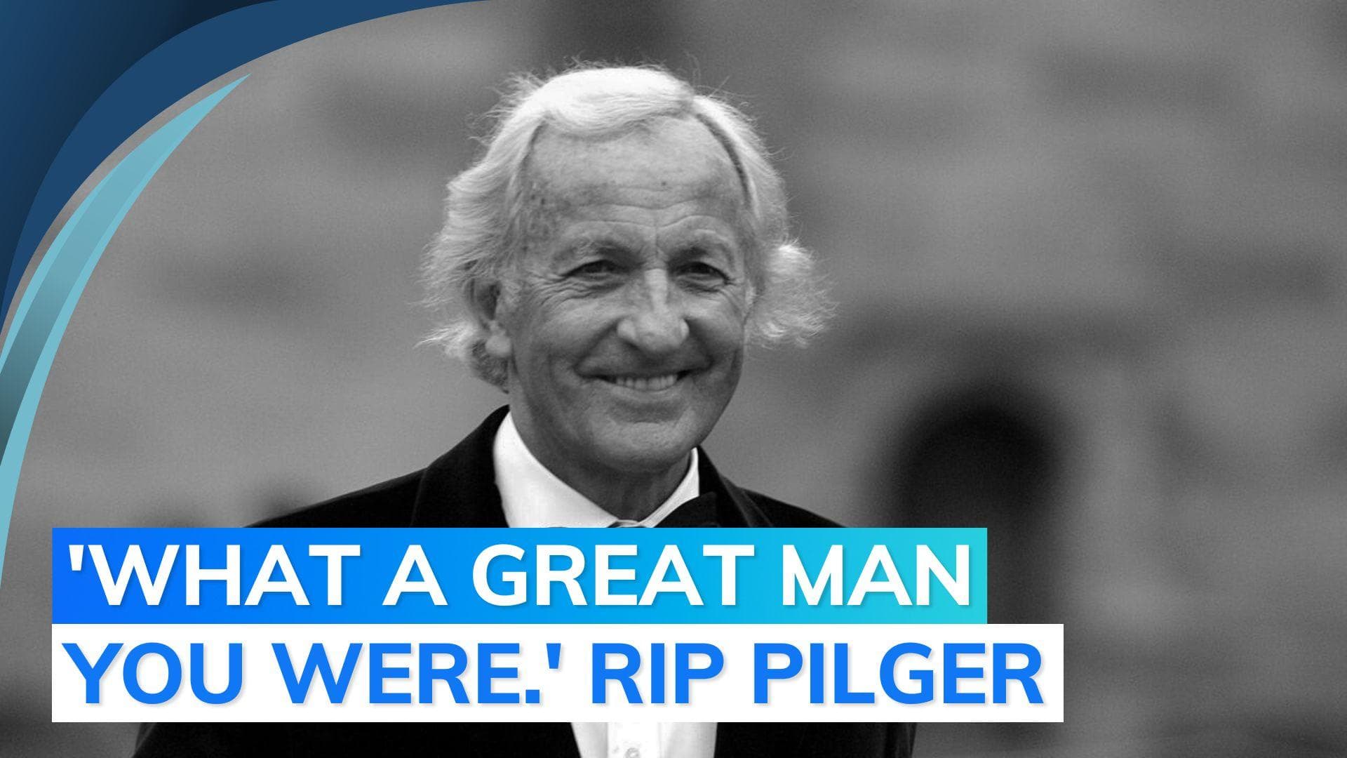'You will always be there': Veteran documentary filmmaker John Pilger passes away