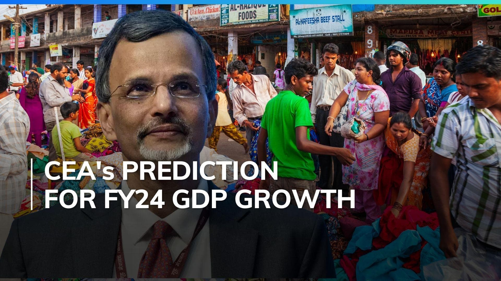 High probability of India's GDP growth touching 8% for FY24: Chief Economic Advisor