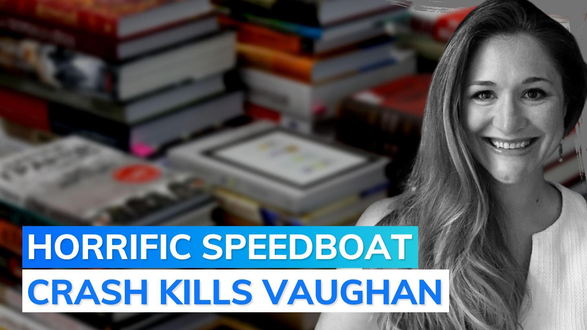 US publishing house CEO Adrienne Vaughan dies in boat accident off Italian coast