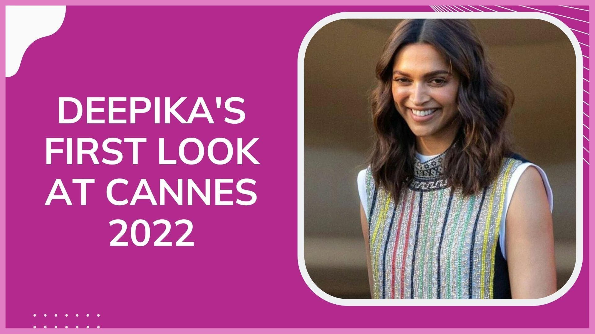 Cannes 2022: Deepika Padukone's first look from festival out, attends Jury dinner 