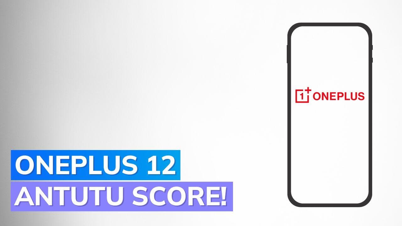OnePlus 12 spotted on Antutu 10 benchmark; Snapdragon 8 Gen 3 chipset tested