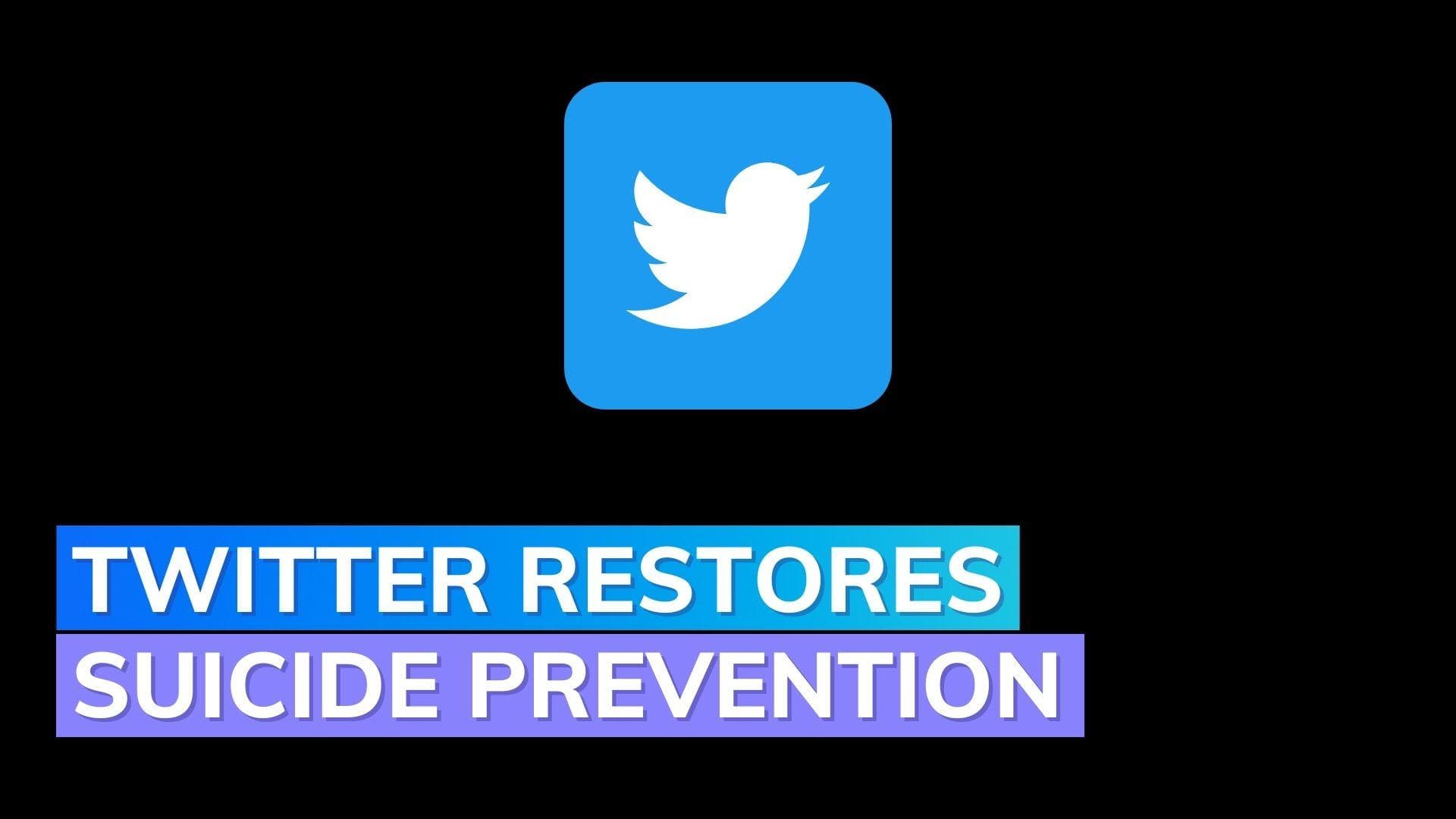 Twitter restores suicide prevention feature