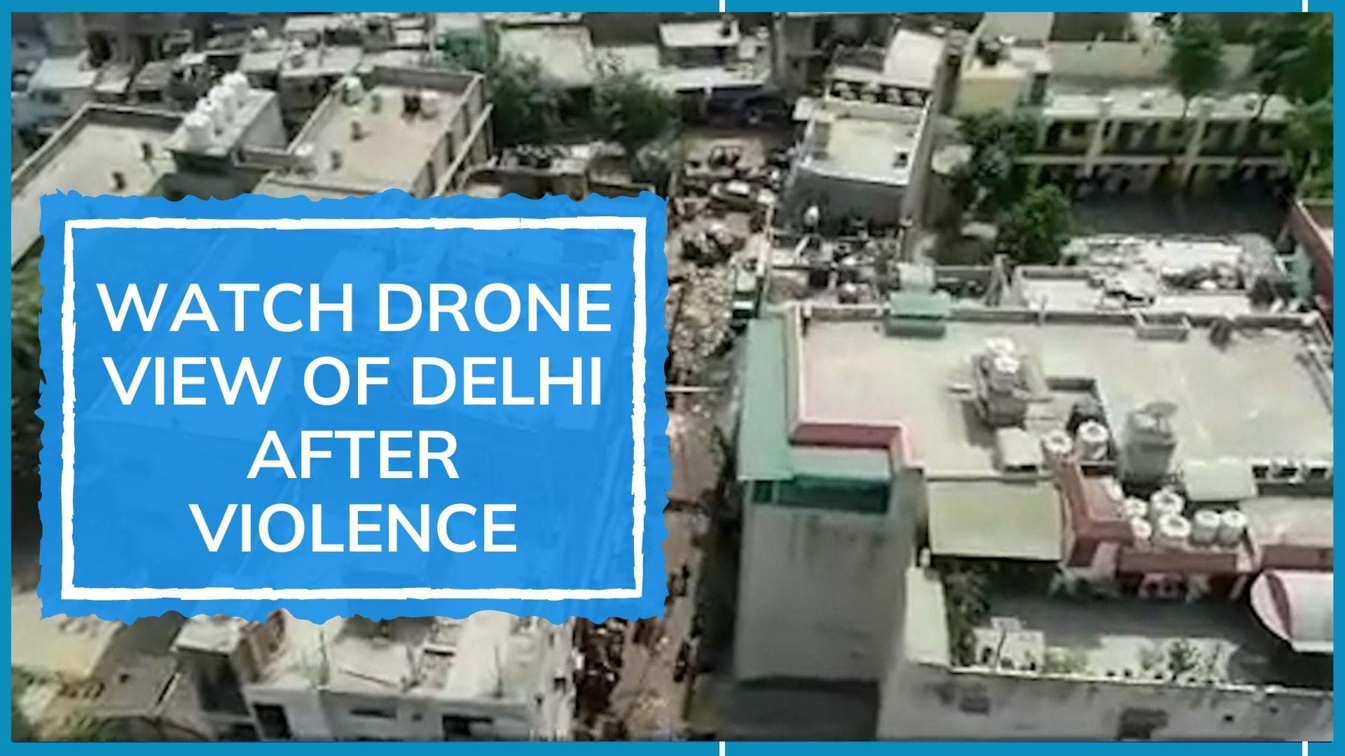Delhi violence: watch drone visuals; police boost surveillance over Jahangirpuri Hanuman Jayanti clash