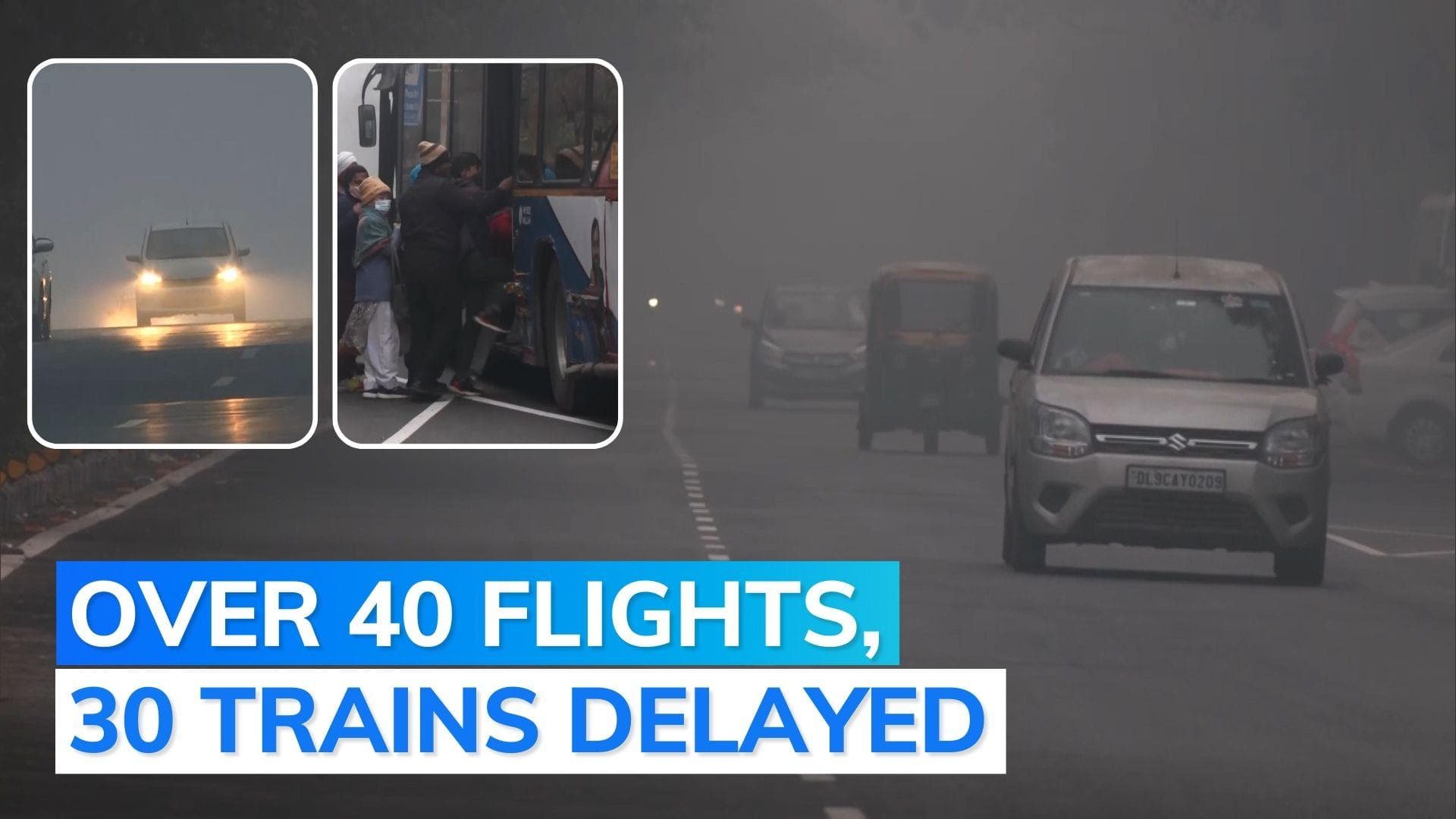 Dense fog continues to engulf Delhi-NCR, low-visibility affects trains and flights