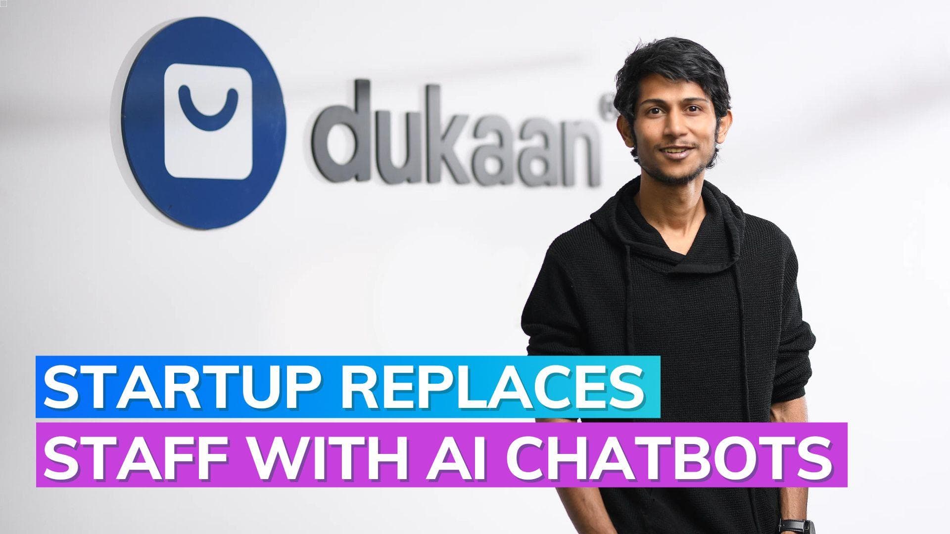 SaaS platform Dukaan fires 90% of support staff, replaces AI chatbot
