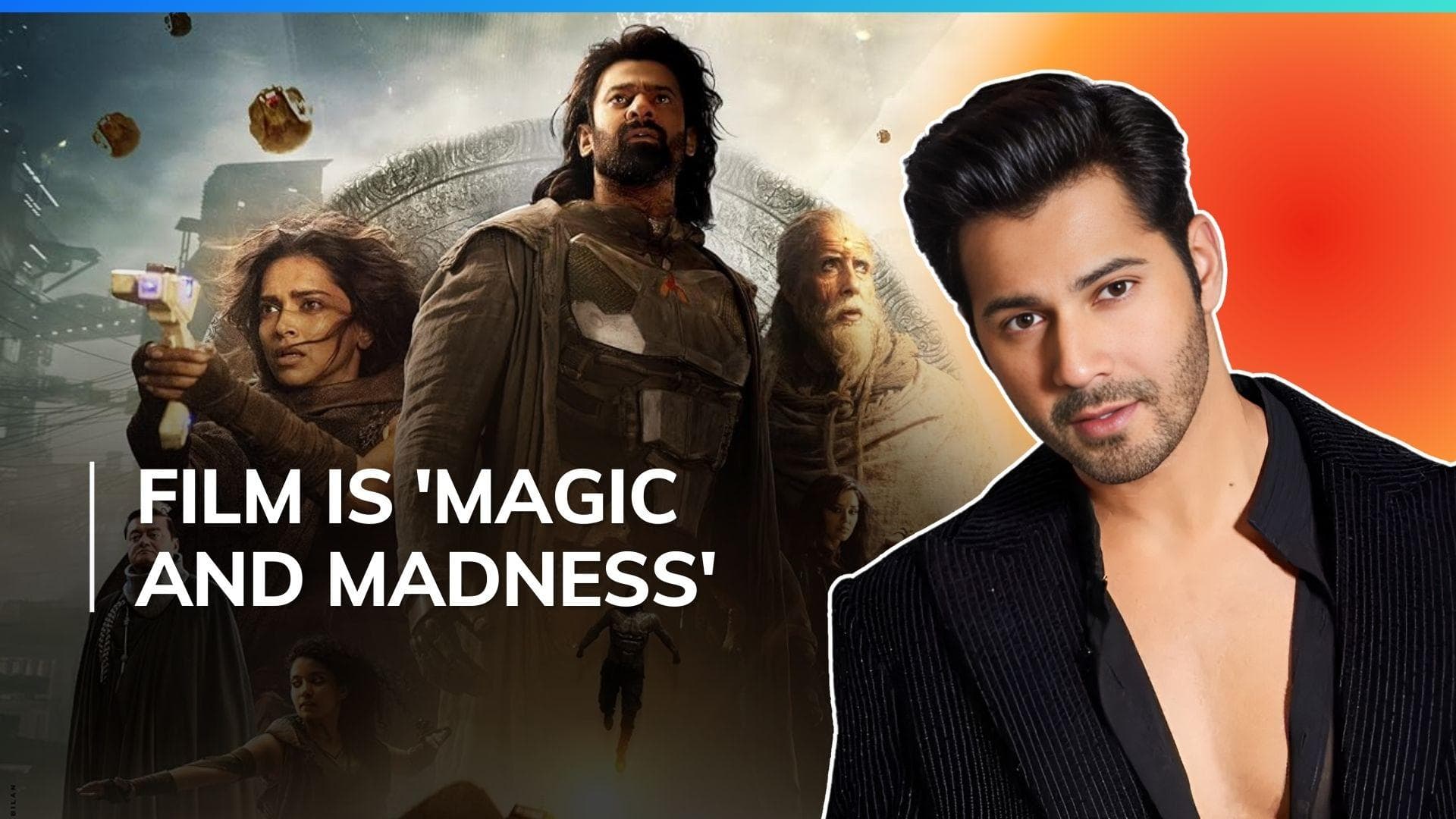 ‘Kalki 2898 AD’: Varun Dhawan reviews Nag Ashwin-Prabhas' film; says ‘every frame is to marvel at’