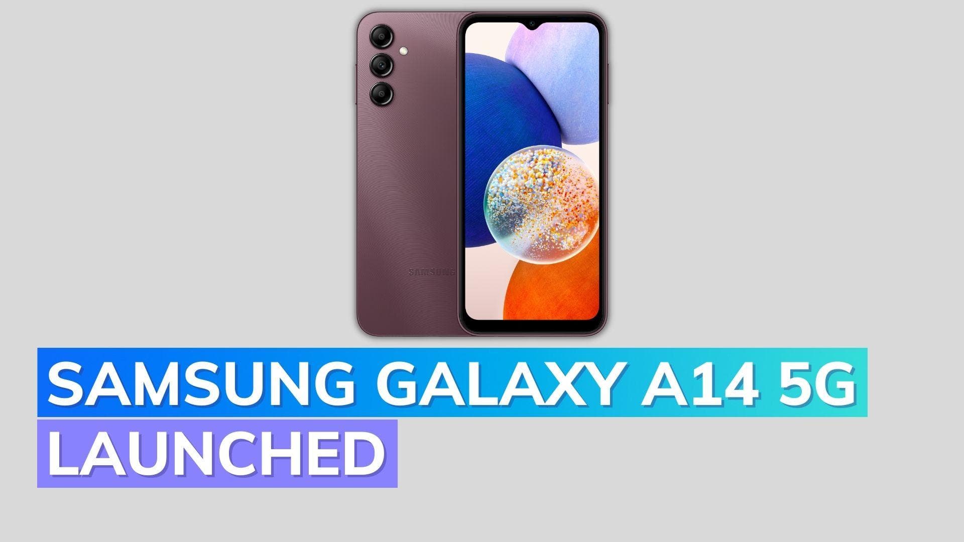 Samsung Galaxy A14 5G launched in India
