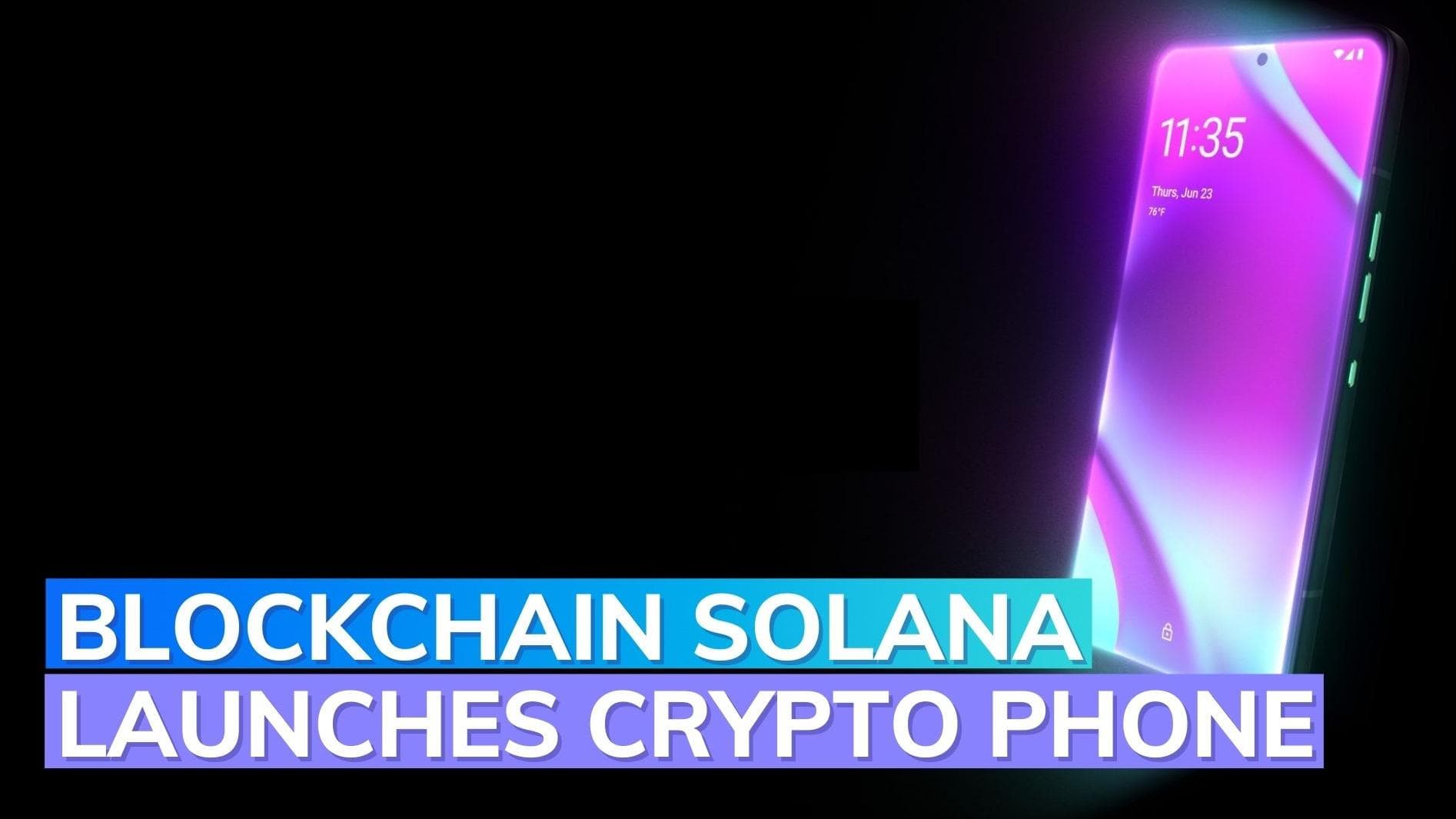Solana launches $1,000 crypto smartphone 