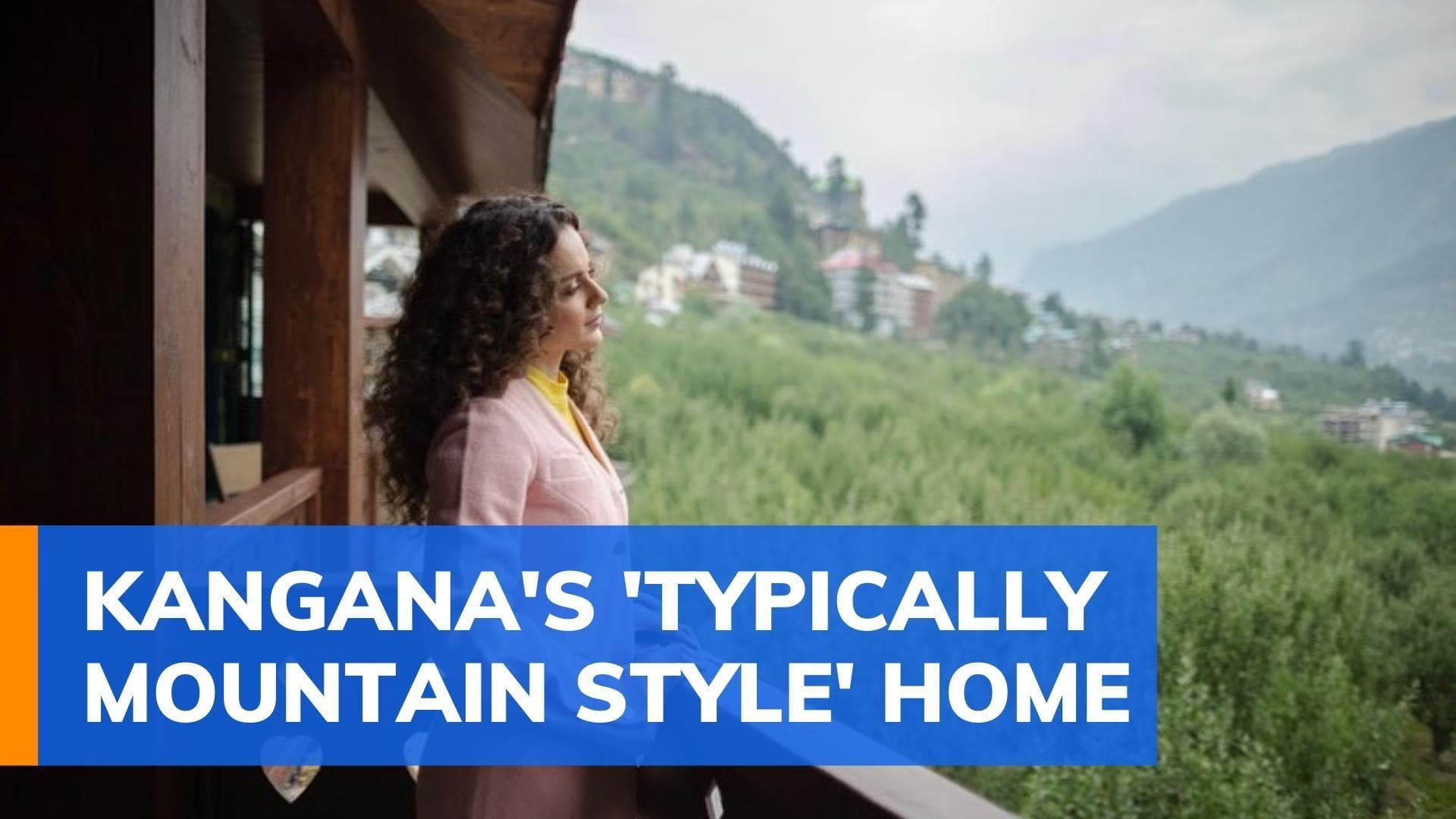Here is a look at Kangana Ranaut's new 'authentic' home in Himachal Pradesh