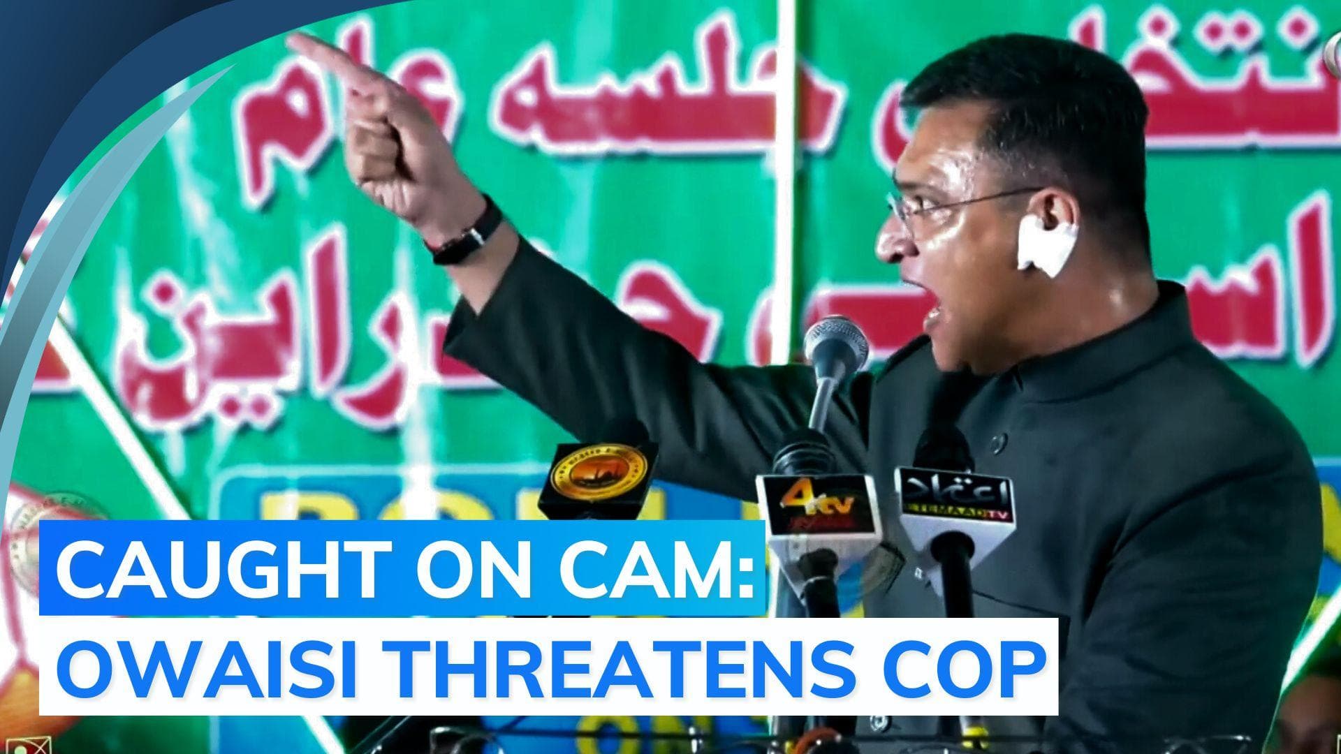 'Koi maa ka laal...': watch Akbaruddin Owaisi's face-off with cop during poll speech