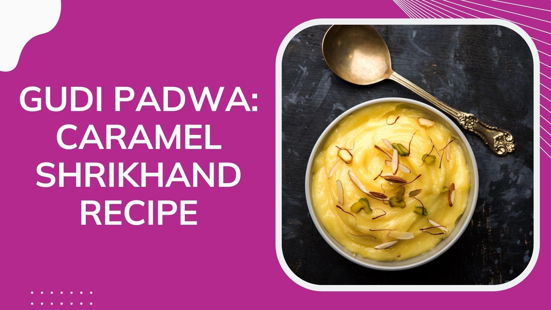 Gudi Padwa 2022: Classic Shrikhand meets a hit of Caramel flavours! 