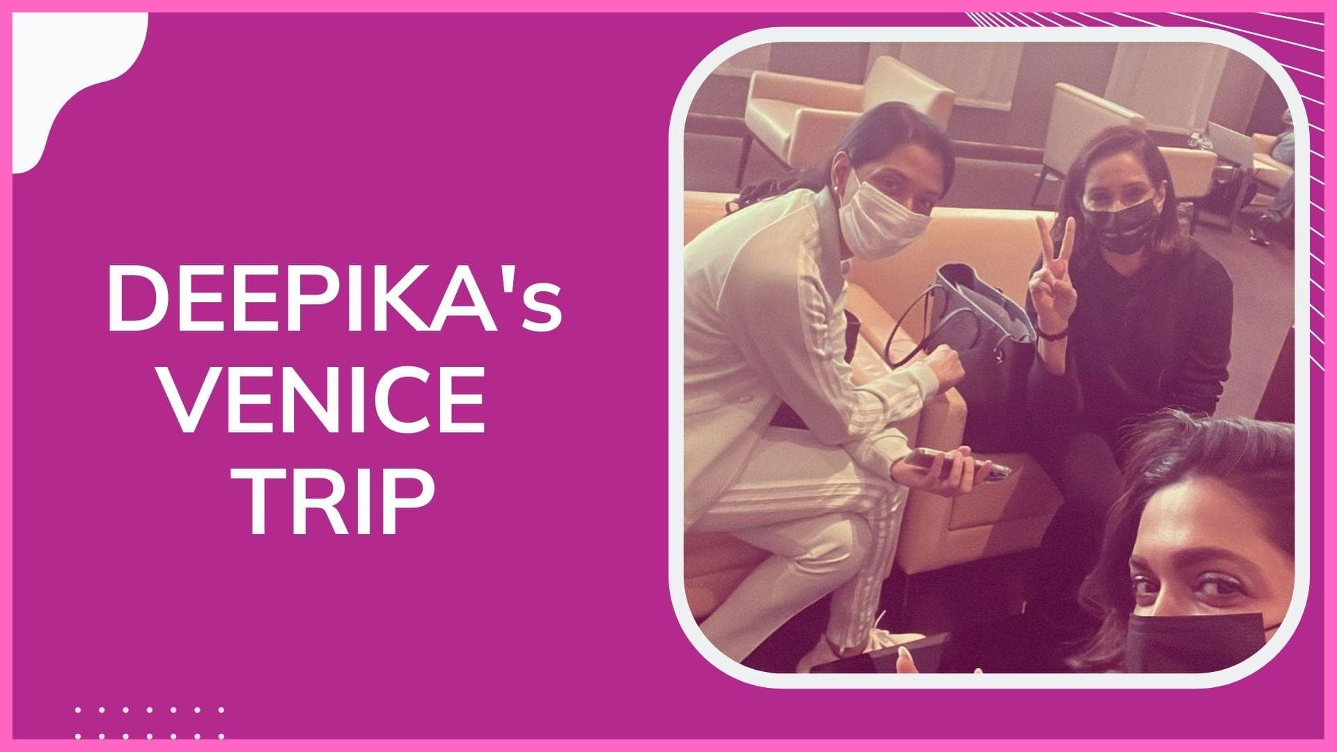 In Pics: Deepika Padukone's Venice trip with mom and sister