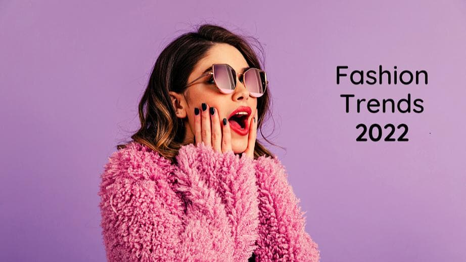 Fashion Trends 2022: नये साल में इन फैशन ट्रेंड्स का होगा बोलबाला