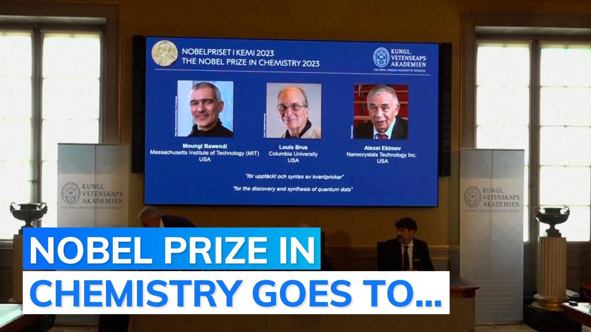 Nobel Prize in Chemistry: Moungi G. Bawendi, Louis E. Brus and Alexei I. Ekimov win award