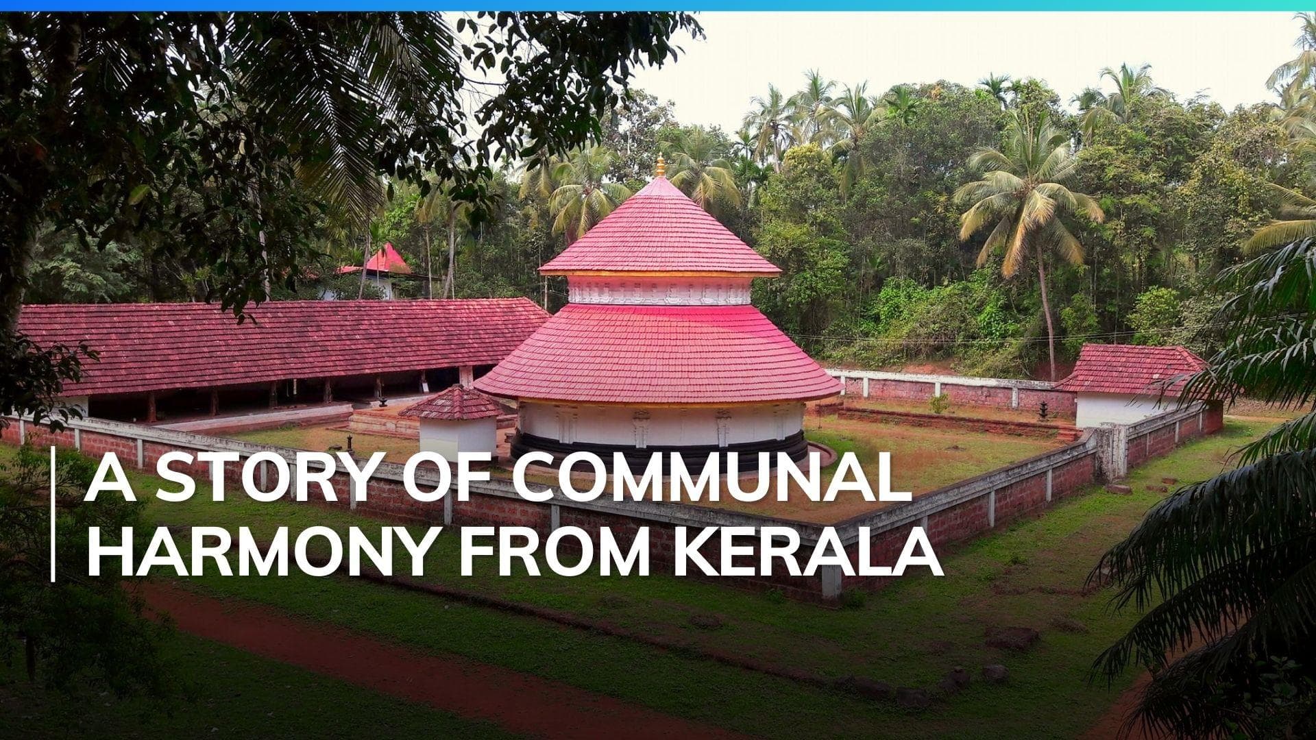 A real 'Kerala story' of a Hindu temple and its bond with Muslims in Malappuram