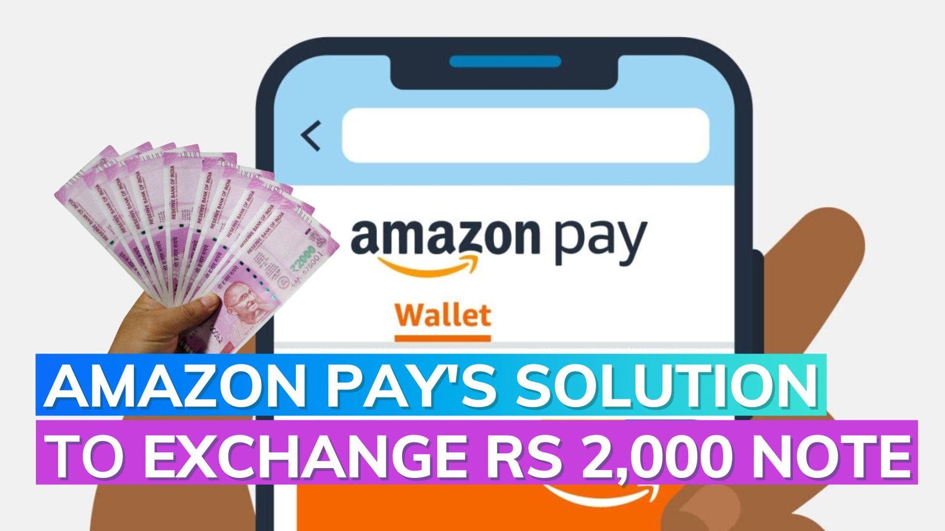 Rs 2,000 Note Exchange: Amazon Pay accepts cash deposits at doorstep