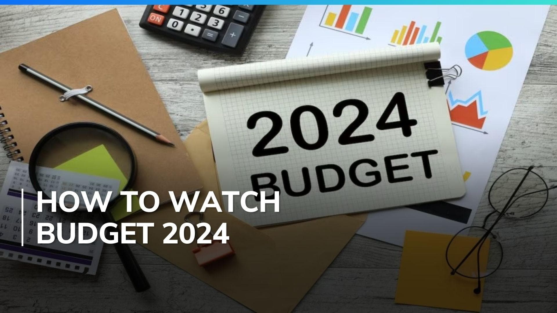 Budget 2024-25: Date, Time, Key Expectations, and Where to Watch FM Sitharaman's Speech LIVE