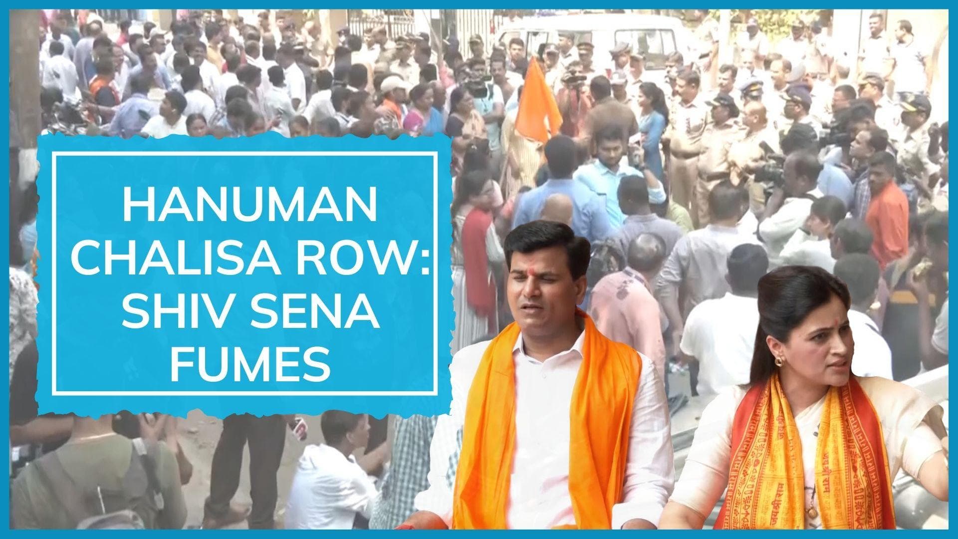 Shiv Sena workers try to enter Ranas' home; couple wanted to chant Hanuman Chalisa outside CM's residence