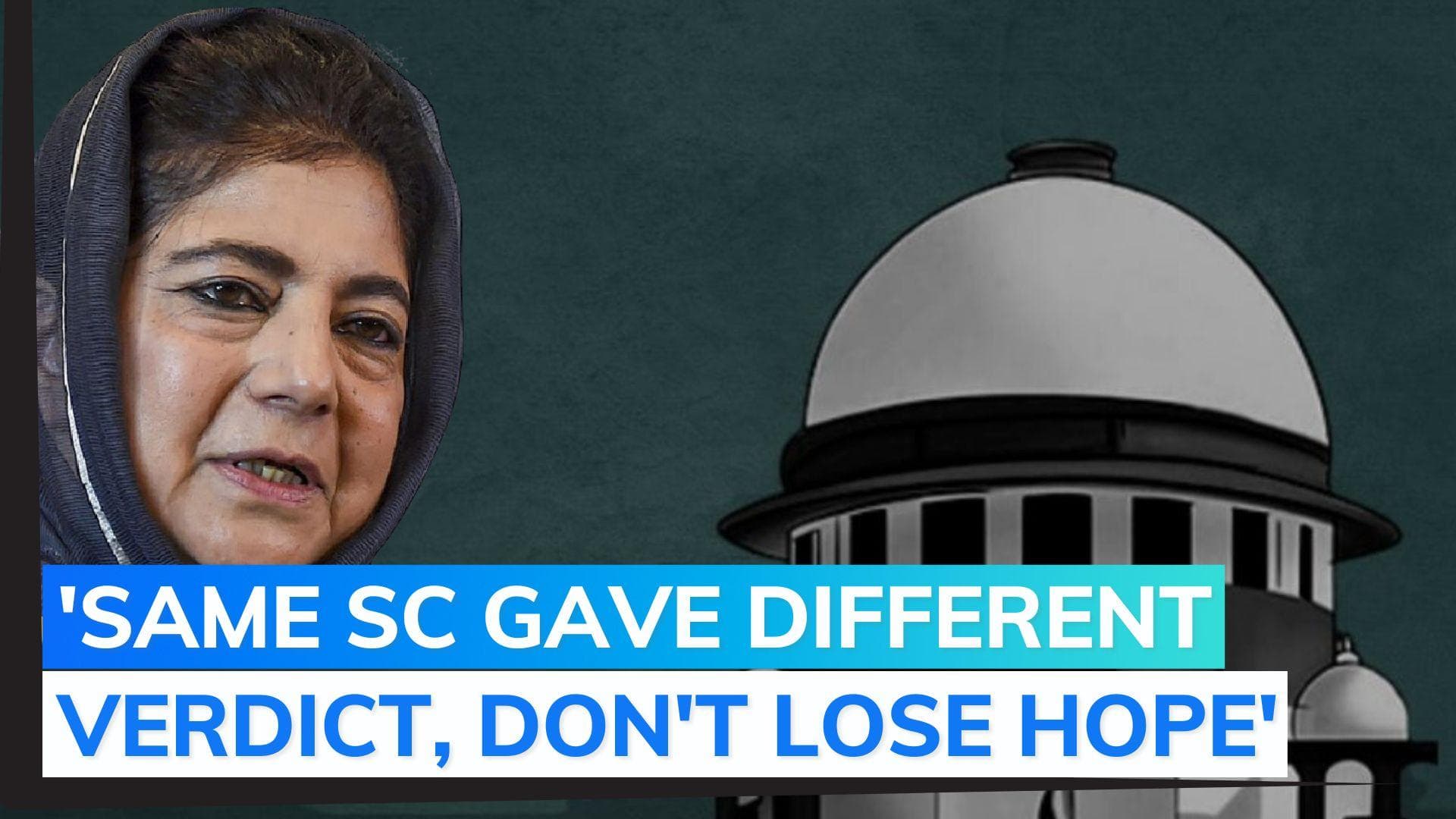 Mehbooba Mufti: SC decision on Article 370 is 'not God's verdict'