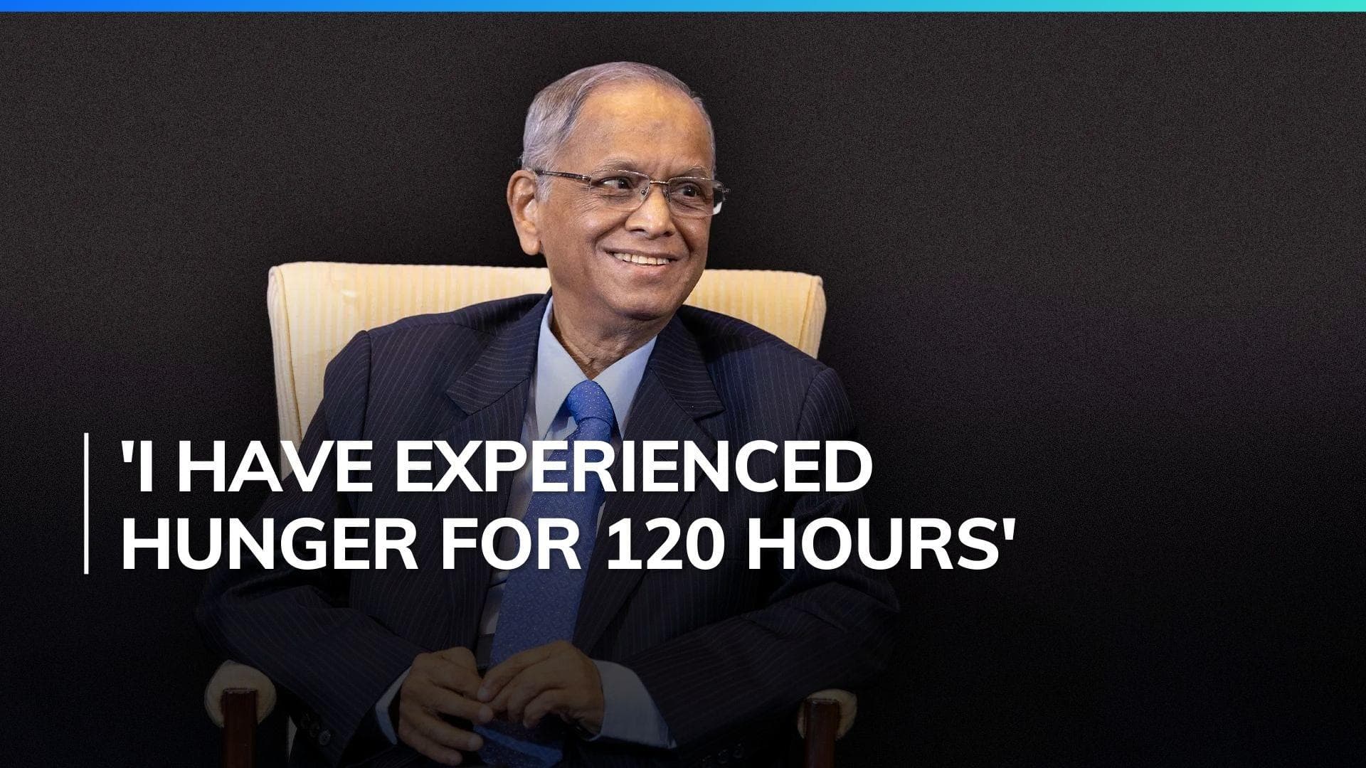 Most of you have not experienced hunger, I have: Narayana Murthy on going hungry for 120 hours
