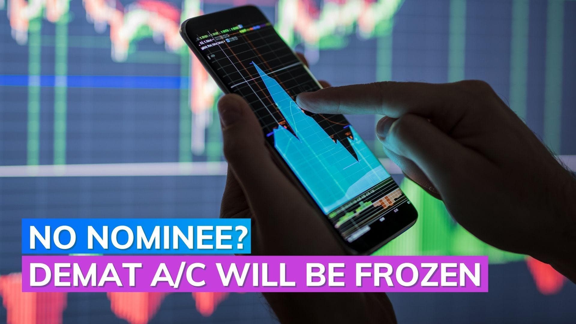 SEBI: Add Nominee to Demat account by 31st march or account will be frozen