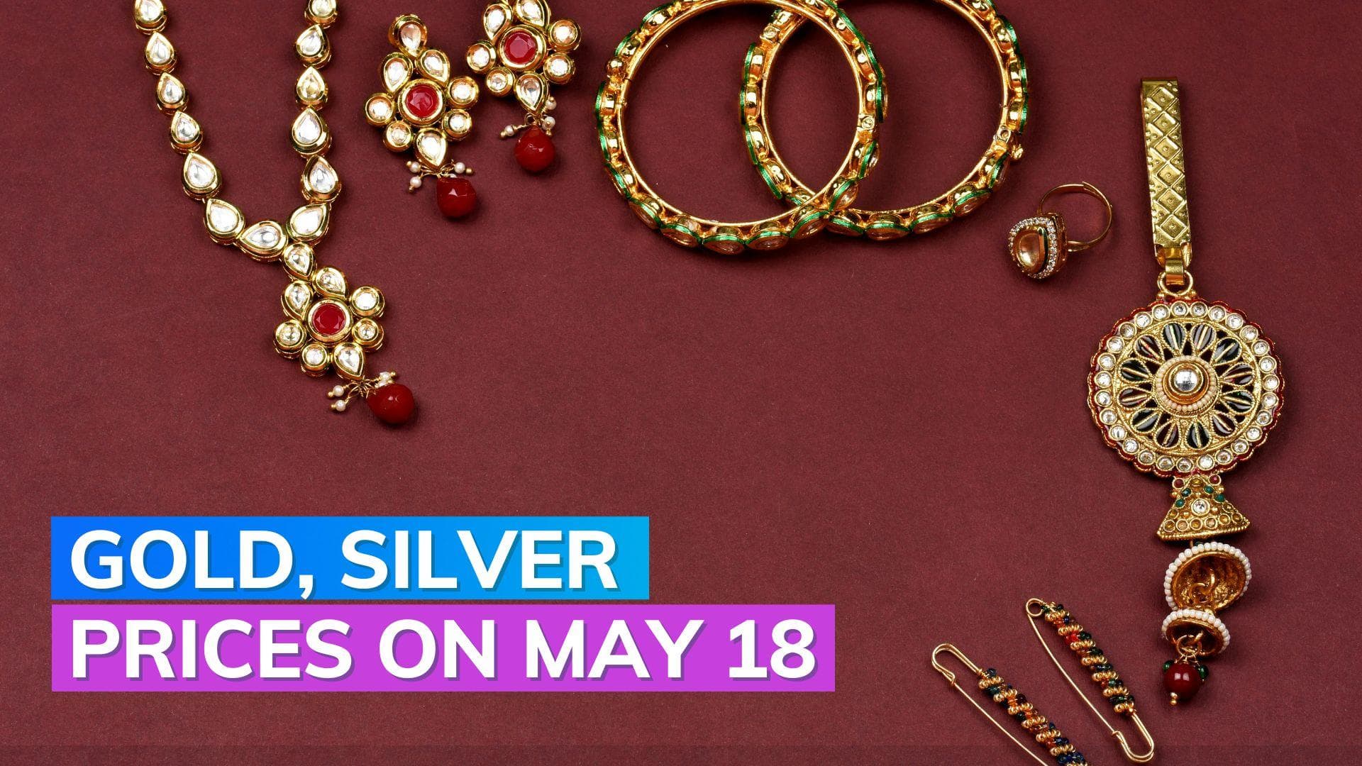 Gold, silver prices today May 18, 2023: here's the price list in Mumbai, Delhi, Chennai 
