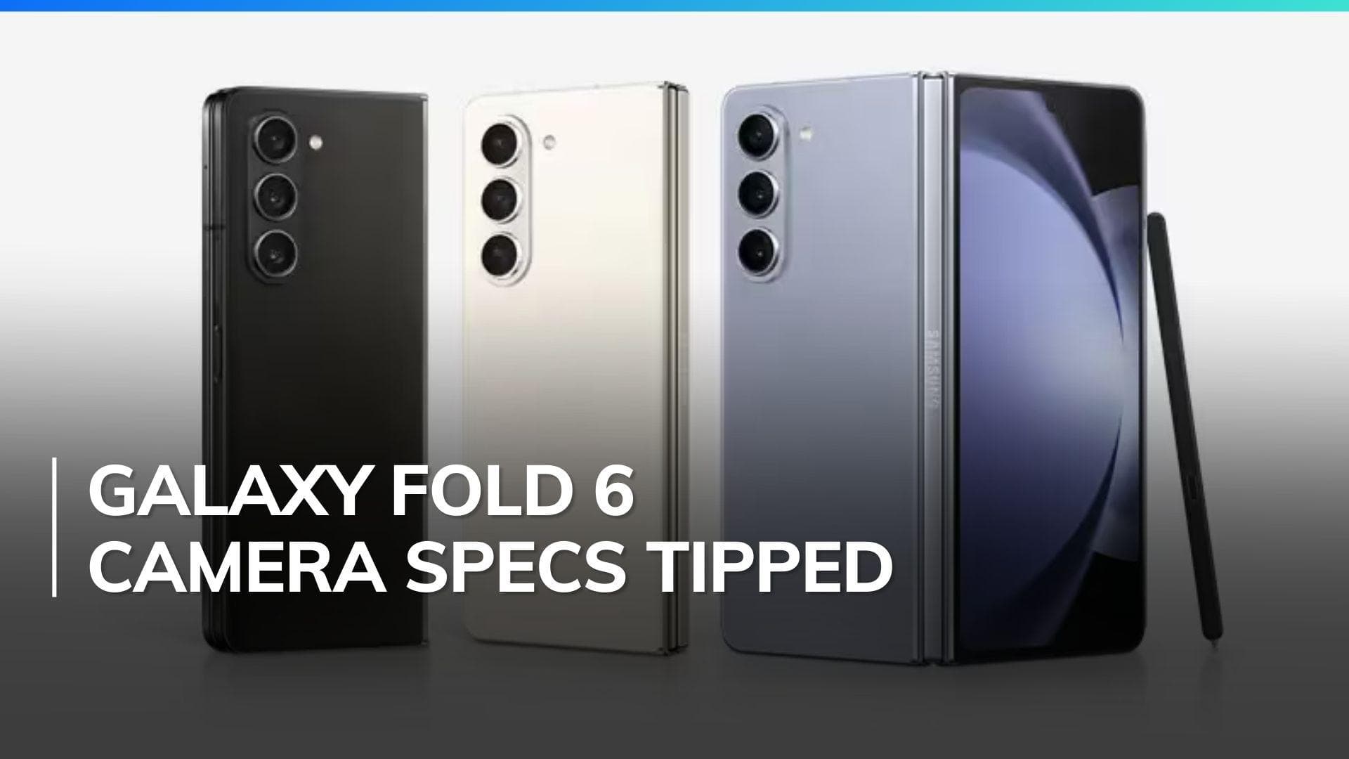 Samsung Galaxy Z Fold 6 rumoured to have 200MP camera sensor