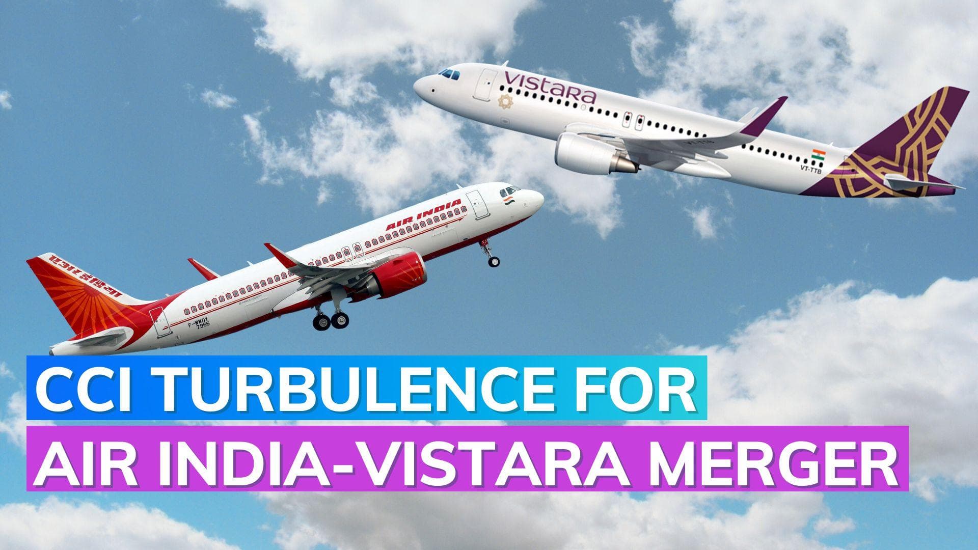 CCI issues show cause notice on Air India-Vistara merger deal