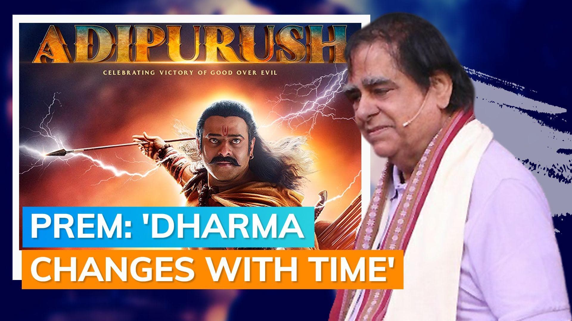 Ramanand Sagar's son Prem Sagar reacts to Adipurush controversy