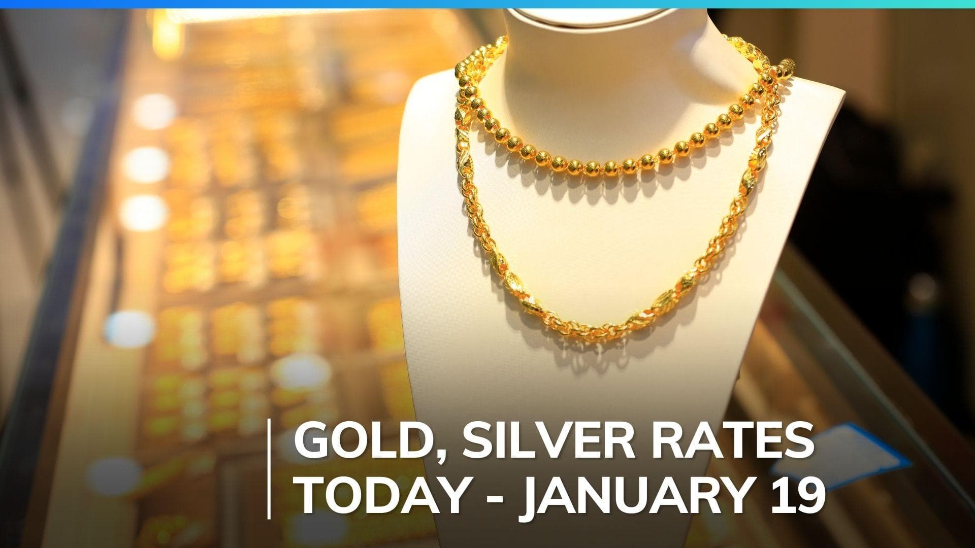 Gold, Silver Price Today January 19, 2024: Check Latest Rates in Mumbai, Delhi, Chennai, Bengaluru