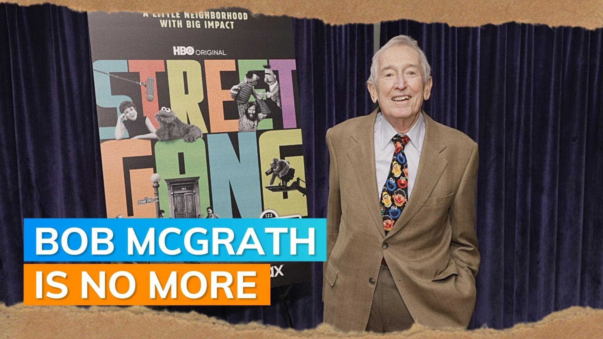Bob McGrath, 'Sesame Street' legend, dies at 90