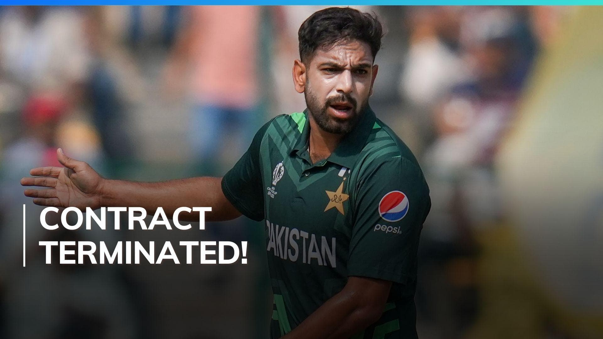 Pakistan fast bowler Haris Rauf's central contract terminated by PCB