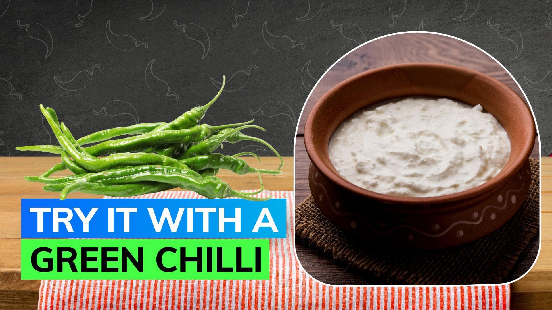 Food blogger Gaurav Wasan shares the easiest process of making curd using green chilli
