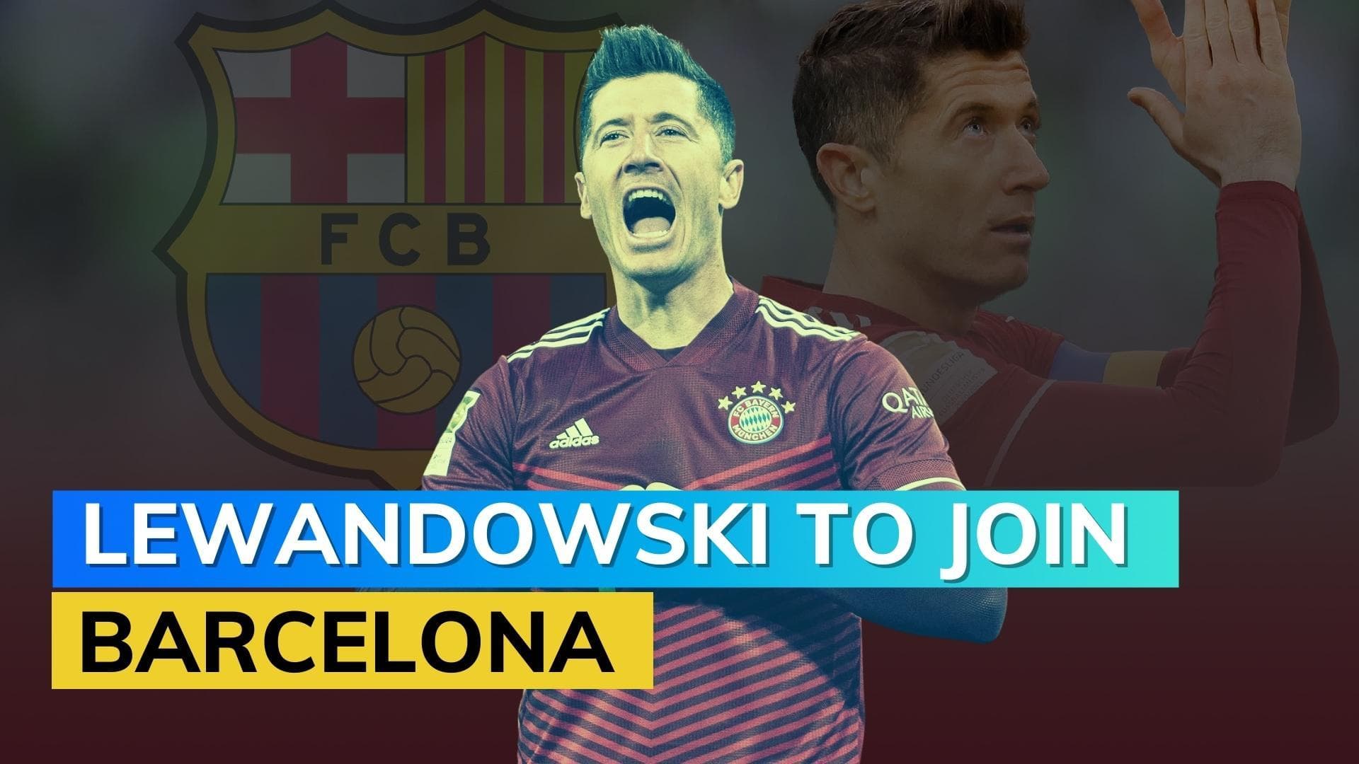 Barcelona set to sign Robert Lewandowski, reach agreement with Bayern Munich