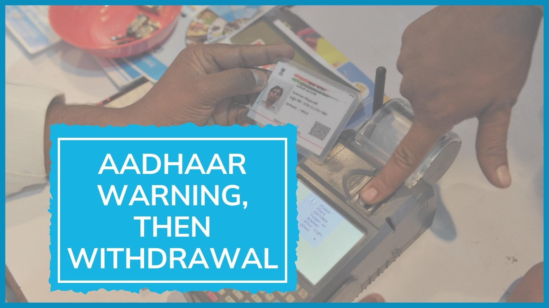 Masked Aadhaar, photocopy warning, then withdrawal: UIDAI advisory, govt clarification explained