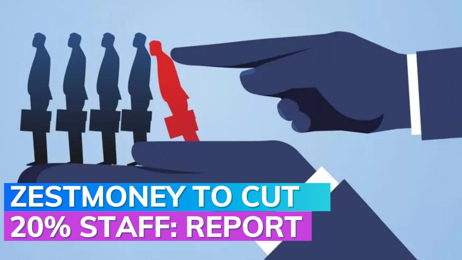 ZestMoney Layoff: To cut 20% staff after deal with PhonePe collapsed