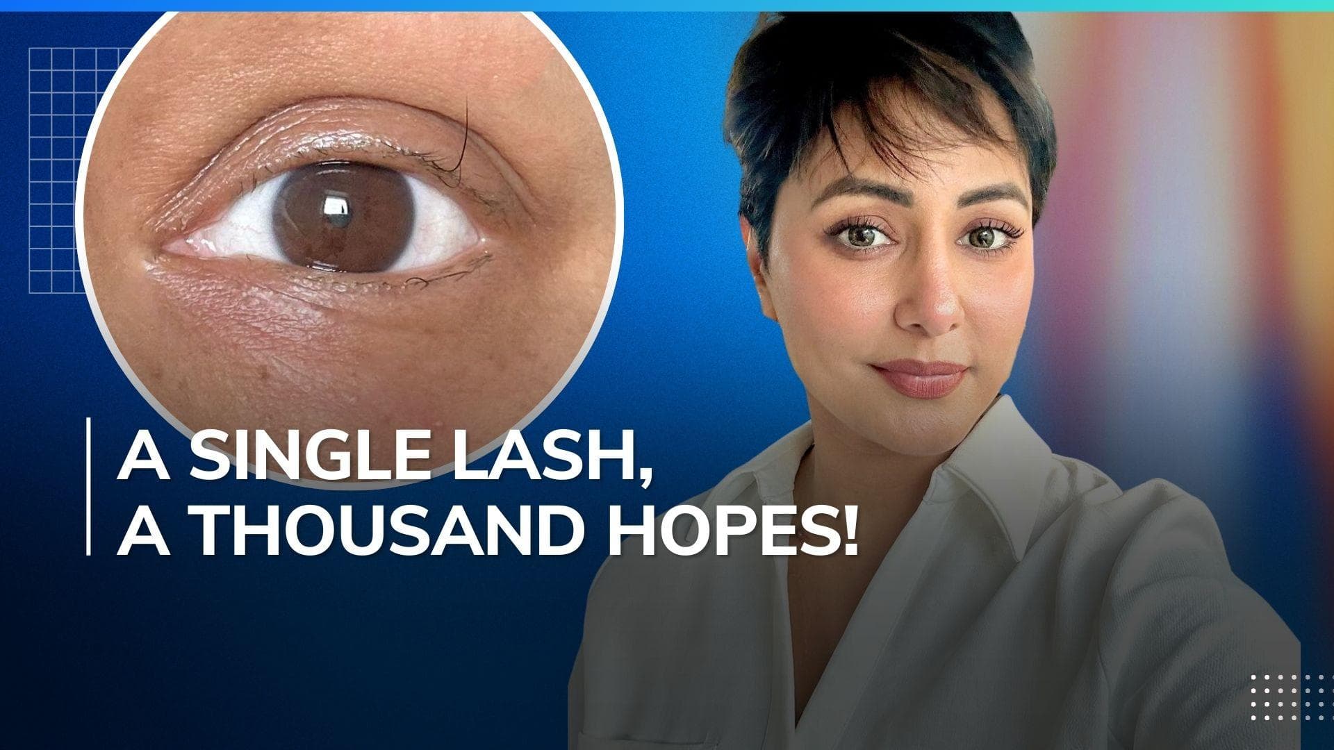 Hina Khan shares a snapshot of her last eyelash as she approaches her final chemo cycle